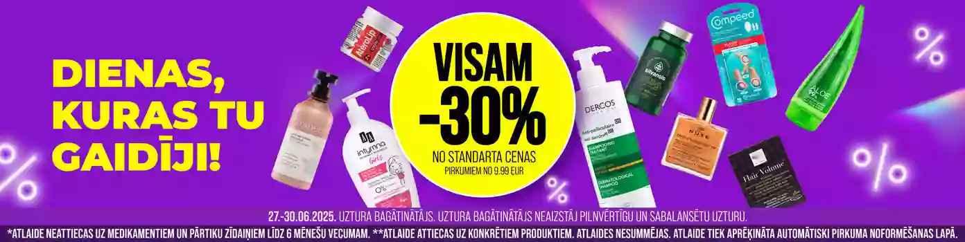 Dienas kuras tu gaidīji, visam -30%