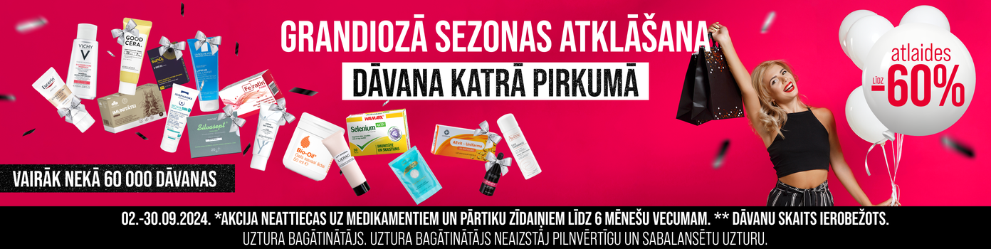 Dāvana katrā pirkumā. Atlaides līdz -60%!