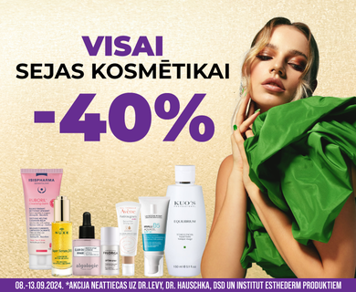 -40% atlaide VISAI sejas kosmētikai 